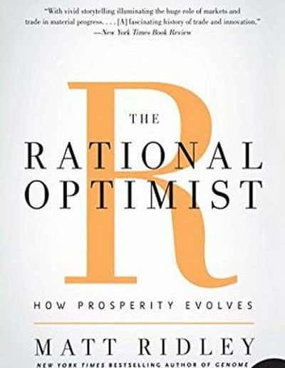 The Rational Optimist: How Prosperity Evolves by Matt Ridley