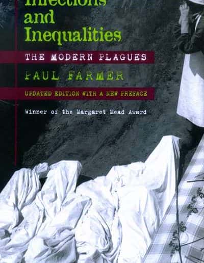 Infections and Inequalities: The Modern Plagues by Paul Farmer