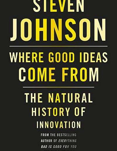 Where Good Ideas Come from by Steven Johnson