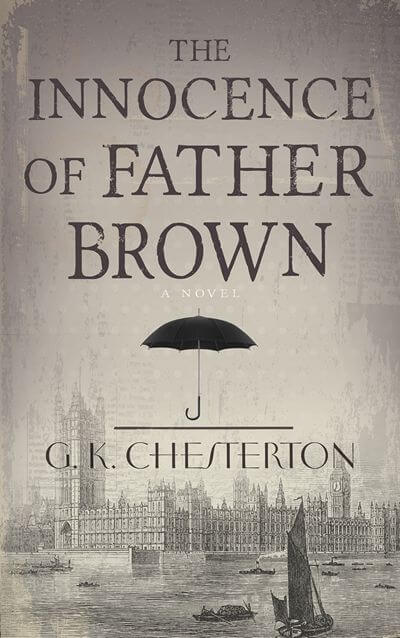 The Innocence of Father Brown by G K Chesterton