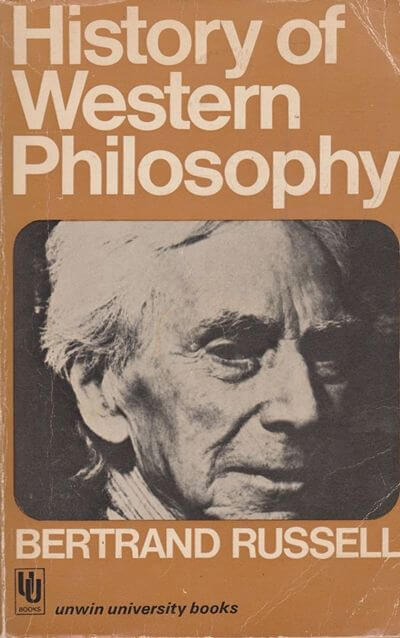 History of Western Philosophy by Bertrand Russell