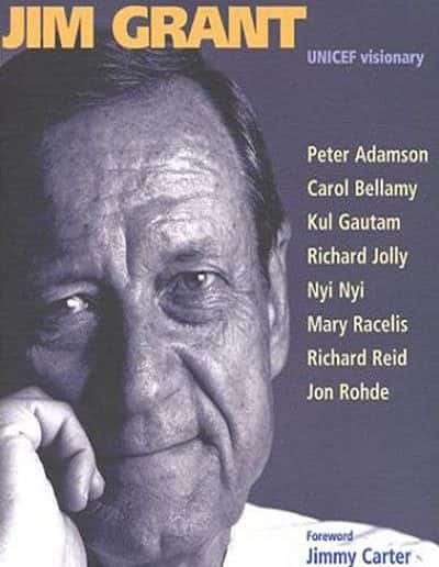 Jim Grant—UNICEF Visionary by Richard Jolly (Ed.)