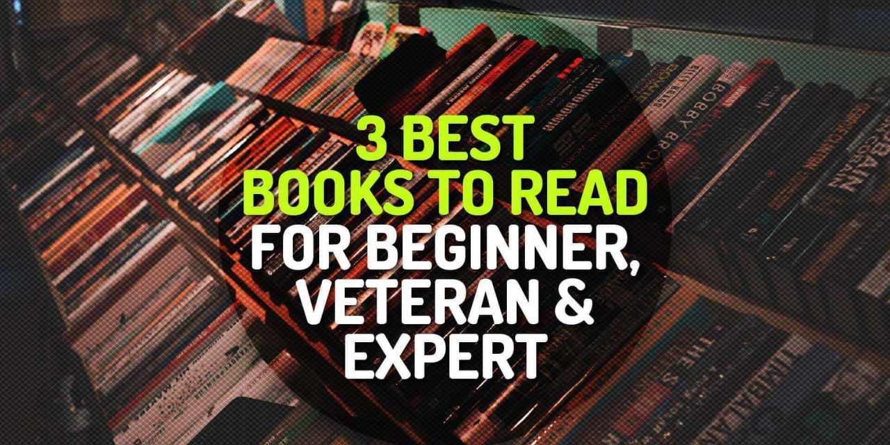 What to Read? 3 Best Books To Read For A Beginner, Veteran and Expert from Each Genre – Part 1