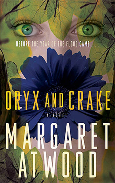 Oryx and Crake by Margaret Atwood
