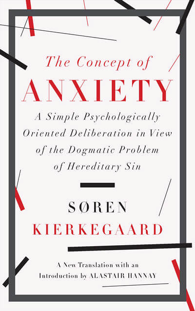 The Concept of Anxiety by Soren Kierkegaard