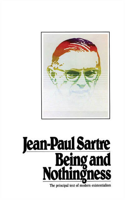 Being and Nothingness by Jean Paul Sartre