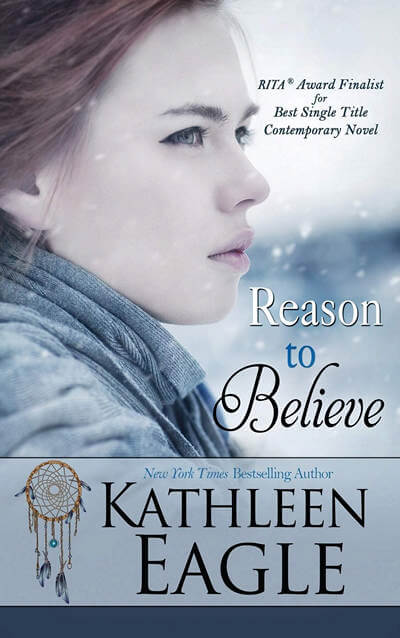 Reason to Believe by Kathleen Eagle