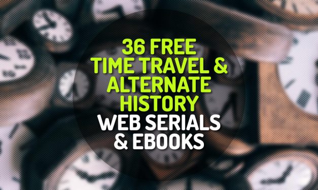 36 Free Time Travel and Alternate History Web Serials and Ebooks