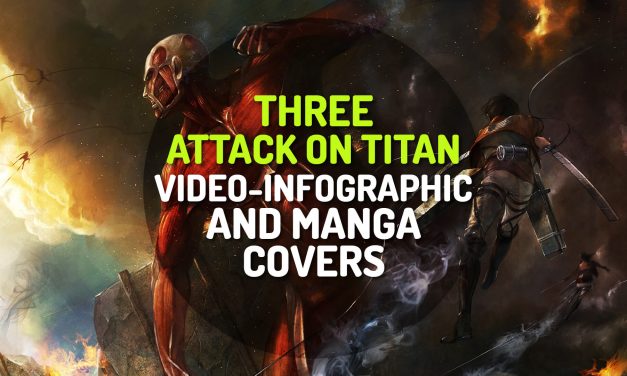 3 Attack on Titan Video-Infographic and Manga Covers
