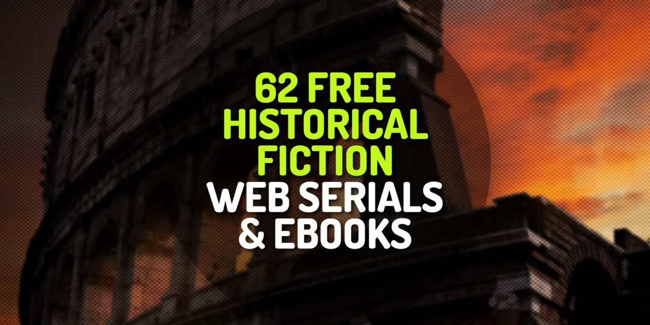 62 Free Historical Fiction Web Serials and Ebooks