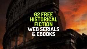 62 Free Historical Fiction Web Serials and Ebooks