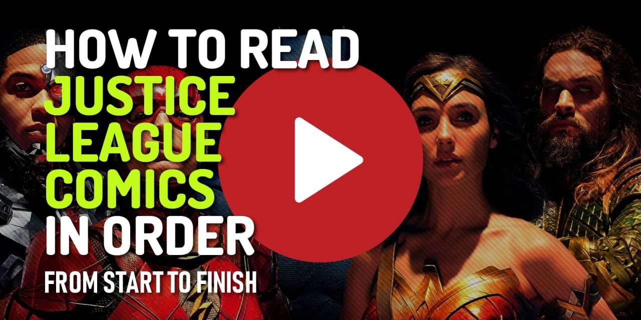 (Video) How to Read Justice League Comics In Order – From Golden Age till Now