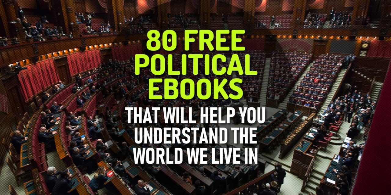 81 Free Political eBooks That Will Help You Understand The World We Live In