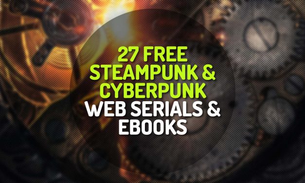 27 Free Steampunk and Cyberpunk Web Serials and Ebooks