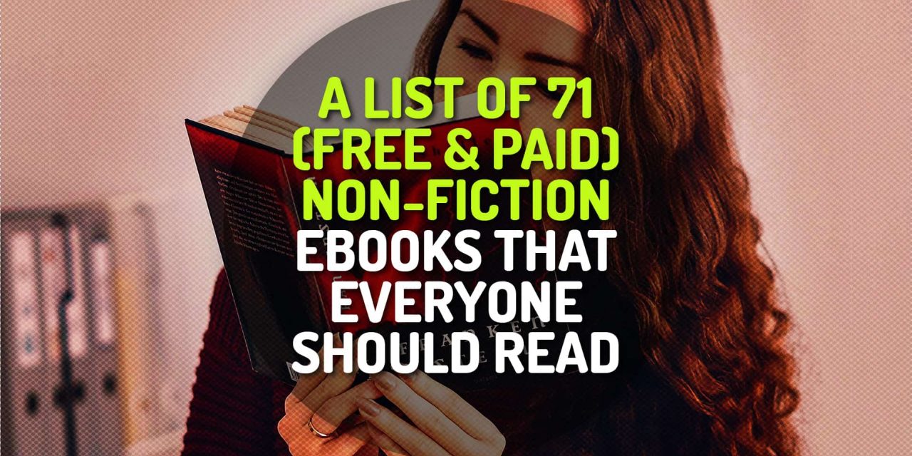 A List of 71 (Free & Paid) Non-Fiction Classic eBooks that Everyone Should Read