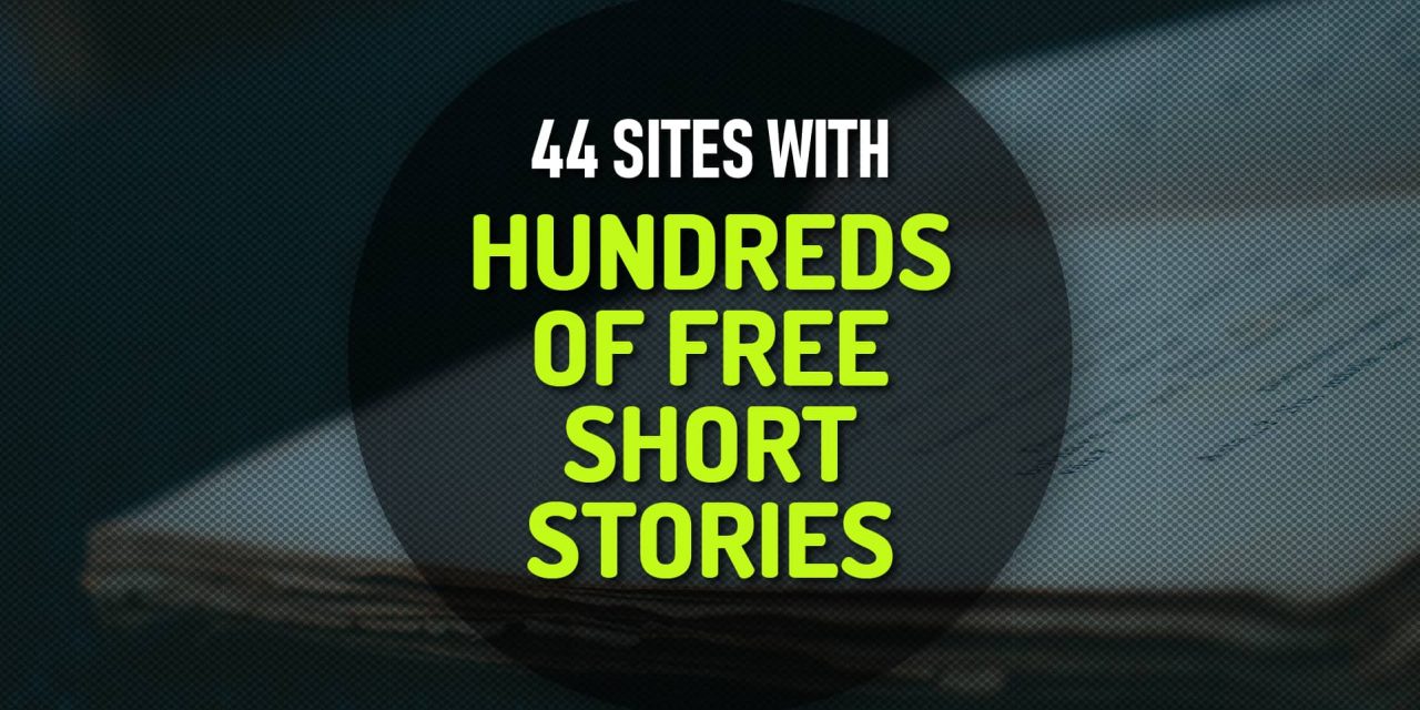 44 Sites with Hundreds of Free Short Stories