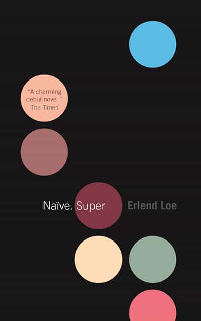 Naive, Super by Erland Loe