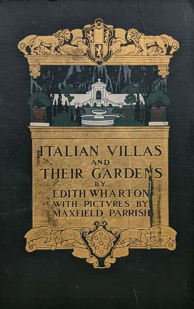 Italian Villas and Their Gardens by Edith Wharton