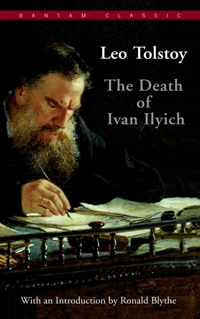 The Death of Ivan Ivan Ilyich by Leo Tolstoy