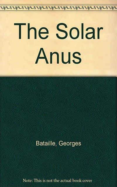 The Solar Anus by Georges Bataille