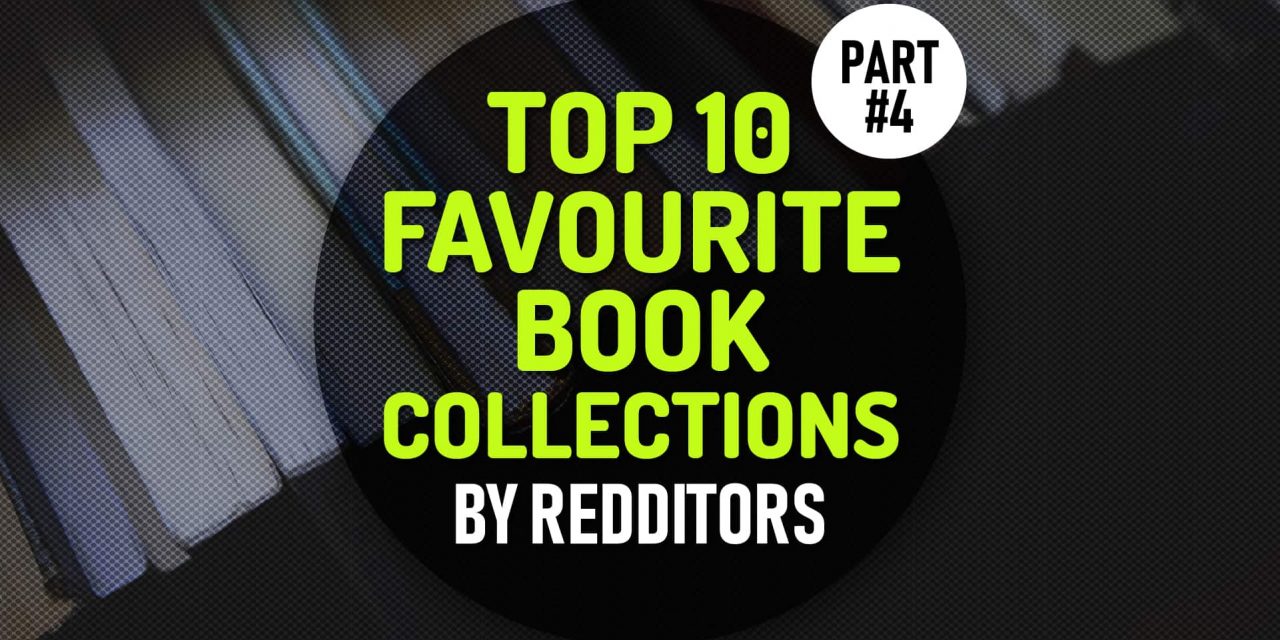 Top 10 Favourite Book Collections: A Reading List Treasure for Those Who Are Searching What to Read Next – Part 4