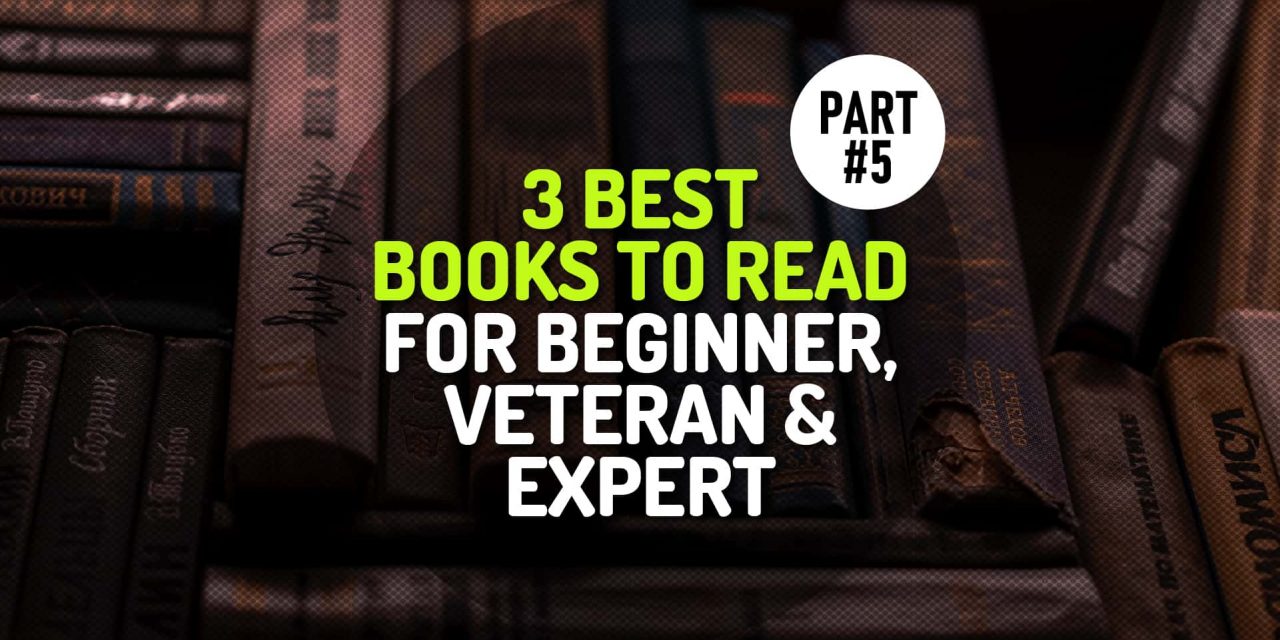 What to Read? 3 Best Books To Read For A Beginner, Veteran and Expert from Each Genre – Part 5