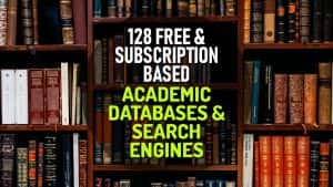 127 Free and Subscription Based Academic Databases and Search Engines