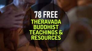 78 Free Theravada Buddhist Teachings and Resources