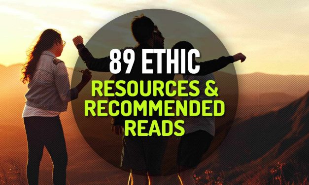 89 Ethic Resources and Recommended Reads