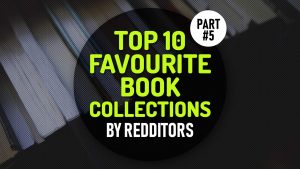 Top 10 Favourite Book Collections: A Reading List Treasure for Those Who Are Searching What to Read Next – Part 5