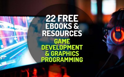 215 Free Ebooks & Resources on Game Development and Graphics Programming