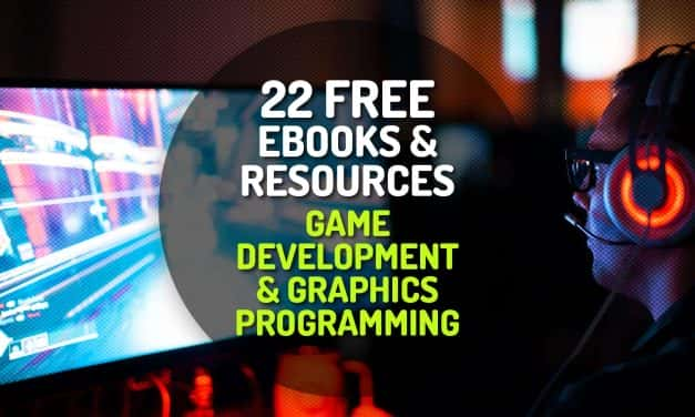 215 Free Ebooks & Resources on Game Development and Graphics Programming