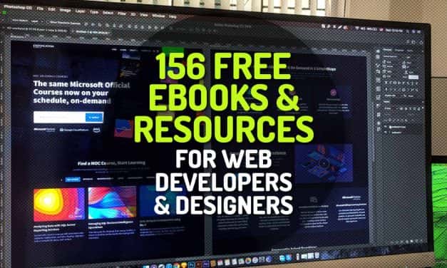 156 Free Ebooks, Tutorials, Tools, Videos and Resources for Web Developers and Designers