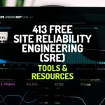 413 Site Reliability and Production Engineering Resources & Tools