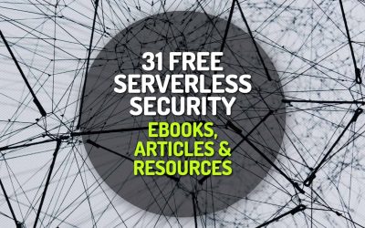 31 Free Serverless Security Ebooks, Articles and Resources