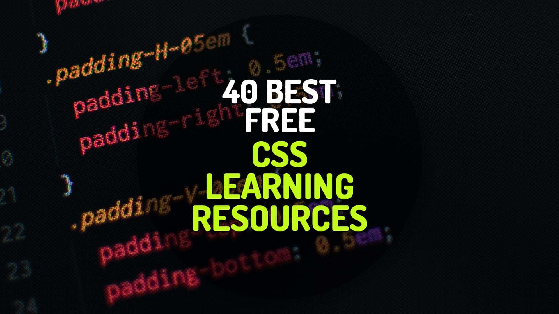 40 Best Free CSS Learning Resources