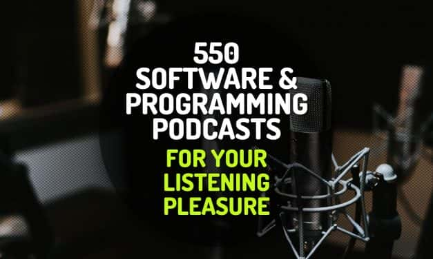 550 Software and Programming Podcasts for Your Listening Pleasure