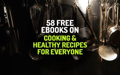 58 Free Ebooks on Cooking and Healthy Recipes for Everyone