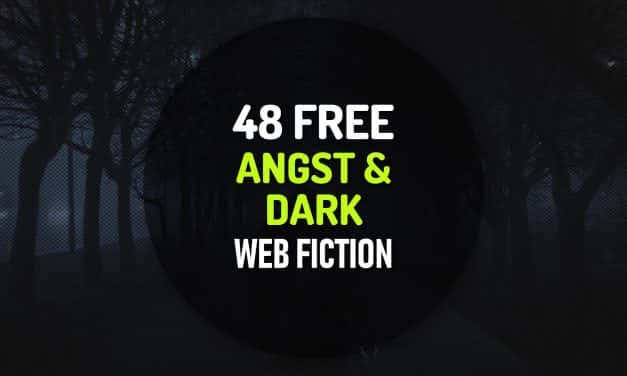 48 Angst and Dark Web Fiction