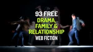 93 Drama, Family and Relationship Web Fiction